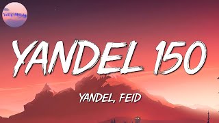 🎵 Yandel, Feid - Yandel 150 || Karol G, Shakira, Bad Bunny,  Bomba Estéreo (Mix)