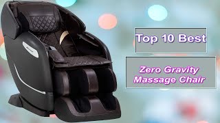 Top 10 Full Body Zero Gravity Shiatsu Massage Chair Recliner Massage | High Quality Massage Chair