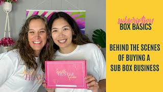 Subscription Box Basics #151 - Behind the Scenes of Buying a Sub Box Business