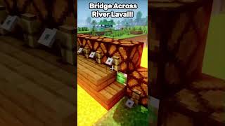 minecraft: a bridge across river lava in minecraft!!!🎢😱#minecraft #shorts