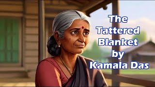 The Tattered Blanket by Kamala Das Summary in English