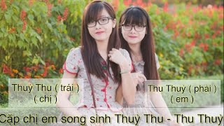 [HD] Cặp song sinh Thuỷ Thu - Thu Thuỷ , cặp song sinh một thời của xứ nghệ !