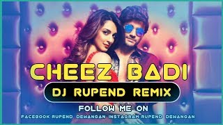 Cheez Badi | Machine | Mustafa & Kiara Advani | Udit Narayan & Neha Kakkar | Dj Rupend Remix