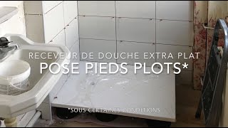 Pose de pieds (Plots) PVC, pour receveur de douche extra-plat, en résine minérale.