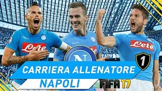 INIZIA IL CALCIOMERCATO!!! CARRIERA ALLENATORE NAPOLI FIFA 17 #1