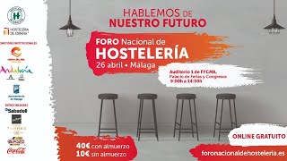 Foro Nacional de Hostelería - Hablemos de Nuestro Futuro