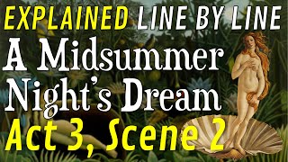 Line by Line: A Midsummer Night's Dream (3.2)