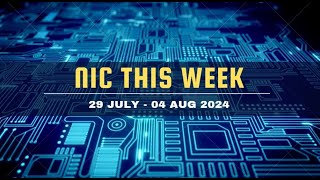 NIC This Week (29 July - 04 Aug 2024)