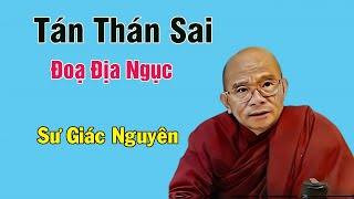 Tán Thán Sai - Đoạ Địa Ngục | Sư Giác Nguyên | Sư Toại Khanh