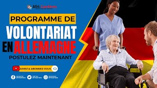 Postulez au Programme de volontariat en Allemagne - Afri-Carrières TV