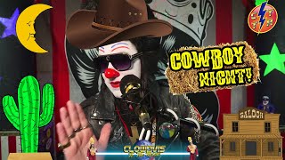 Clownvis to the Rescue  - Ep 270 - COWBOY NIGHT