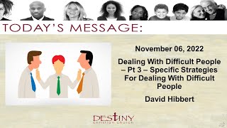 Dealing With Difficult People - Pt 3 - Specific Strategies For Dealing With Difficult People.