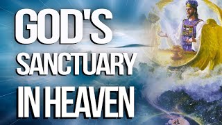 269 - God's Sanctuary in Heaven