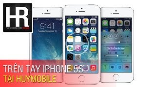 Trên tay iPhone 5S tại Huymobile