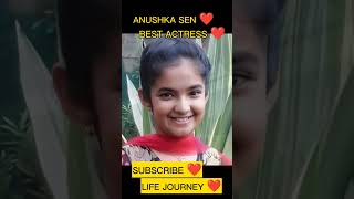 ANUSHKA SEN ❤️ LIFE JOURNEY 2002~2023 PRESENT 💝 #youtubeshorts #viralshort #viral #shorts