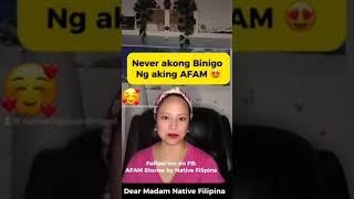 Never akong binigo ng aking AFAM | AFAM Stories by Native Filipina