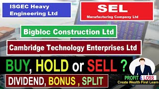 Bigbloc Const. Ltd | Sel Manf. Company Ltd I SGEC Heavy ENNG. Ltd | Cambridge Tech. Enterprises Ltd