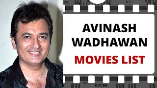 AVINASH WADHAWAN Movies List | अविनाश वाधवन मूवीज लिस्ट