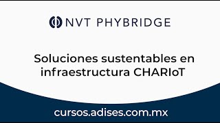 Soluciones sustentables en infraestructura CHARIoT con NVT