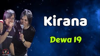 Dewa 19  -  Kirana  (Lirik Lagu)