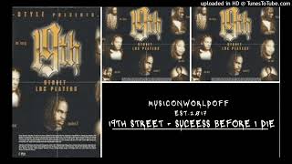 19th Street - Success Before I Die