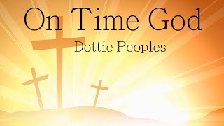 Dottie Peoples - On Time God