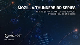 How to Setup a cPanel Email account with Mozilla Thunderbird   ARCHOST