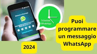 Puoi programmare un messaggio WhatsApp? Scoprilo ora