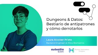 Dungeons & Datos: Bestiario de antipatrones y cómo derrotarlos - Laura Alcober Prieto - WTM ZGZ 23