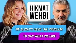 We need to help each other saying that we are vulnerable. Hikmat Wehbi Interview