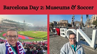 Barcelona Day 2: Maritime and Catalan History Museum, FC Barcelona Soccer Game