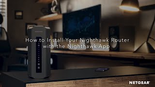 How to Install Your Nighthawk WiFi System with the Nighthawk App