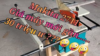 Cưa bàn trượt Makita 2711 cắt quá mượt, máy làm mộc nội địa Nhật, LH 0903 808 954 (zalo)