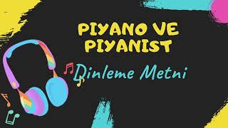 Piyano ve Piyanist Dinleme Metni