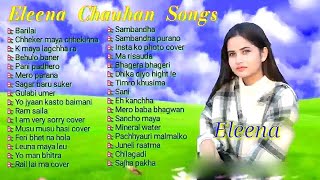 Eleena chauhan songs collection | Eleena chauhan songs hit's of eleena chauhan