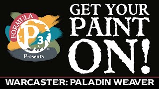 Get Your Paint On! - Warcaster Paladin Weaver