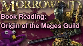 Origin of the Mages Guild | Morrowind Book Reading