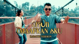 (ORIGINAL KARAOKE)  Maafkan Aku - ORI ON