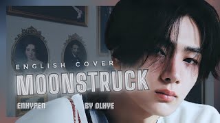 ENHYPEN (엔하이픈) ‘Moonstruck’ || English Cover by OLHYE