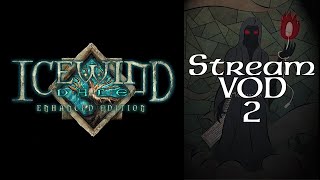 Stream Play-  Icewind Dale: Enhanced Edition - 02 Lizards and Spiders and Trolls (Part 2 of 4)