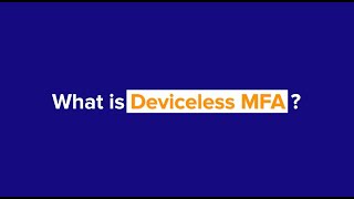 Here comes Deviceless MFA, a revolution for the strong authentication industry