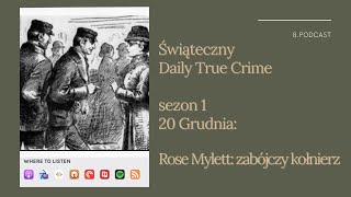 Świąteczny Daily True Crime (sezon 1): 20 grudnia Rose Mylett