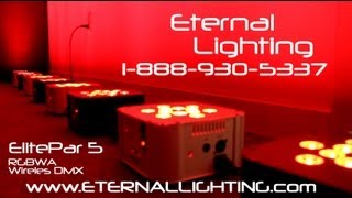 Eternal Lighting ElitePar5 Demo Video RGBWA Wireless DMX Built In