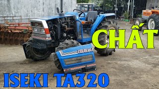 ISEKI TA320  - Xe bãi ngon từ thịt ngọt từ xương! Máy Cày Đức Đạt. ĐT 0986.782.167