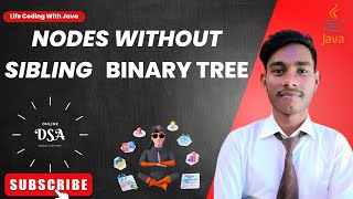 Nodes without sibling || Binary Tree || interview Questions || java