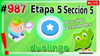 🟢APRENDIENDO INGLES con DUOLINGO - Etapa 5 - Sección 5 👉 UNIDAD: Describe actividades - DIA 987 🟢