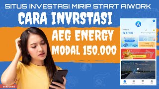 AEG ENERGY SITUS INVESTASI MIRIP START AIWORK