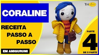 CORALINE AMIGURUMI | PARTE 4/5 | RECEITA GRÁTIS