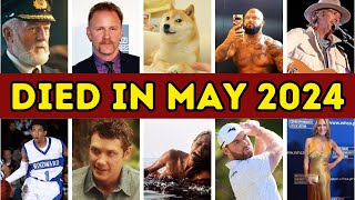 😞 Famous People (and Dog) Who Died in May 2024