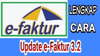 CARA Update e Faktur 3.2 terbaru 2022